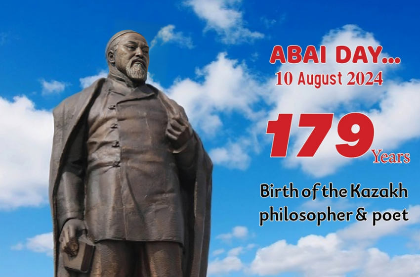  Tomorrow … Kazakhstan & the world celebrating “Day of Abai”