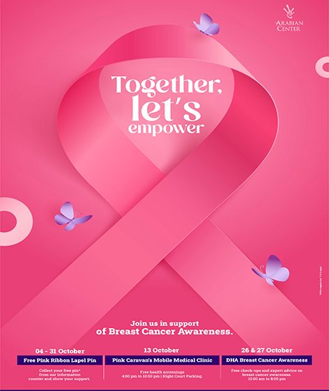  Arabian Center unites to empower.. Standing together to spread awarenessand show support for breast cancer.