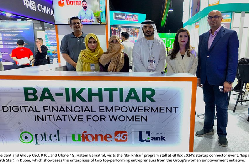  Top performers of PTCL Group’s women empowerment initiative ‘Ba-Ikhtiyar’ attend global start-up event in Dubai