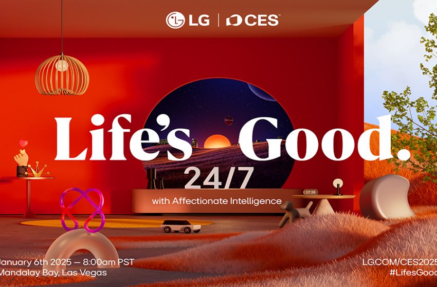  LG TO SHOWCASE “LIFE’S GOOD 24/7 WITH AFFECTIONATE INTELLIGENCE” AT CES 2025